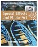 The Better Digital Photography Guide to Special Effects and Photo-Art