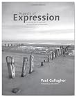 Aspects of Expression: Exploring the Art & Craft of Monochrome Photography