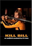 Holm, D. K.: Kill Bill: An Official Casebook Holm, D. K.: Kill Bill: An Official Casebook