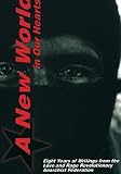 San Filippo, Roy: A New World in Our Hearts: 8 Years of Writings from the Love and Rage Revolutionary Anarchist Federation San Filippo, Roy: A New World in Our Hearts: 8 Years of Writings from the Love and Rage Revolutionary Anarchist Federation