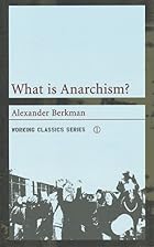 What Is Anarchism? by Alexander Berkman