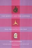 Condren, Mary: The Serpent and the Goddess: Women, Religion, and Power in Celtic Ireland Condren, Mary: The Serpent and the Goddess: Women, Religion, and Power in Celtic Ireland