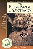 Mullins, Edwin: The Pilgrimage to Santiago Mullins, Edwin: The Pilgrimage to Santiago