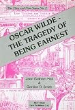 Smith, Gordon: Oscar Wilde: The Tragedy of Being Earnest Smith, Gordon: Oscar Wilde: The Tragedy of Being Earnest