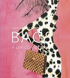 Steele, Valerie: Bags: A Lexicon of Style