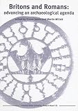 Millett, Martin: Britons and Romans: Advancing an Archaeological Agenda