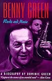 Green, Dominic: Benny Green: Words and Music a Biography Green, Dominic: Benny Green: Words and Music a Biography
