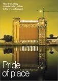 Stetter, Alex: Pride of Place: How the Lottery Contributed 1 Billion to the Arts in England