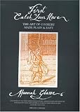 Glasse, Hannah: The Art Of Cookery: Made Plain And Easy Glasse, Hannah: The Art Of Cookery: Made Plain And Easy