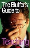 Yapp, Nick: Bluffer's Guide to Teaching
