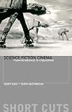 King, Geoff: Science Fiction Cinema: From Outerspace to Cyberspace King, Geoff: Science Fiction Cinema: From Outerspace to Cyberspace