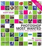 Smith, Colin: Photoshop Most Wanted: Effects and Design Tips Smith, Colin: Photoshop Most Wanted: Effects and Design Tips