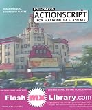 Bhangal, Sham: Foundation Actionscript for Macromedia Flash Mx Bhangal, Sham: Foundation Actionscript for Macromedia Flash Mx