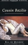 De Queiroz, Eca: Cousin Bazilio: A Domestic Episode De Queiroz, Eca: Cousin Bazilio: A Domestic Episode