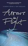 Walsh, Caroline: Arrows in Flight: Short Stories from a New Ireland