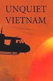 Murphy, Kenneth: Unquiet Vietnam: A Journey to the Vanishing World of Indochina