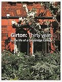 Horsler, Val: Girton:Thirty Years...: In the Life of a Cambridge College