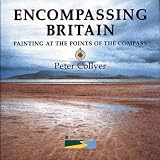 Collyer, Peter: Encompassing Britain: Painting at the Points of the Compass Collyer, Peter: Encompassing Britain: Painting at the Points of the Compass