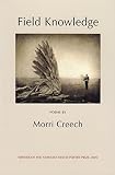 Creech, Morri: Field Knowledge