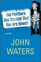 The Politburo Has Decided That You Are…