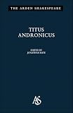 Bate, Jonathan: Titus Andronicus