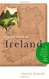 Boland, Rosita: A Secret Map of Ireland Boland, Rosita: A Secret Map of Ireland