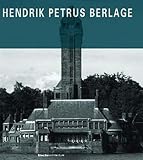 Polano, Sergio: Hendrik Petrus Berlage: Complete Works Polano, Sergio: Hendrik Petrus Berlage: Complete Works