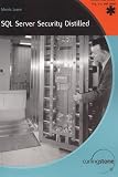 Lewis, Morris: SQL Server Security Distilled Lewis, Morris: SQL Server Security Distilled