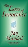 Mandal, Jay: The Loss Of Innocence