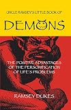 Dukes, Ramsey: The Little Book of Demons: The Positive Advantages of the Personification of Life's Problems