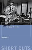 Bould, Mark: Film Noir: From Berlin to Sin City