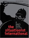 Ford, Simon: The Situationist International: A User's Guide Ford, Simon: The Situationist International: A User's Guide