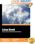 Linux Email: Set Up and Run a Small Office Email Server