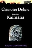 Constantine, Storm: Grimoire Dehara Book One: Kiamana Constantine, Storm: Grimoire Dehara Book One: Kiamana