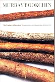 Bookchin, Murray: The Ecology Of Freedom: The Emergence And Dissolution Of Hierarchy