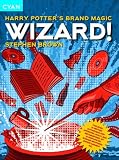 Brown, Stephen: Wizard!: Harry Potter's Brand Magic Brown, Stephen: Wizard!: Harry Potter's Brand Magic
