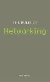 Yeung, Rob: The Rules of Networking