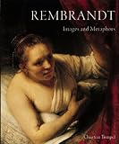 Tumpel, Christian: Rembrandt: Images and Metaphores Tumpel, Christian: Rembrandt: Images and Metaphores