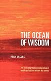 Jacobs, Alan: The Ocean of Wisdom : A Bible for the Spiritual Heart