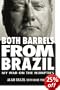 Both Barrels from Brazil: My War Against the Numpties