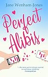 Wenham-Jones, Jane: Perfect Alibis Wenham-Jones, Jane: Perfect Alibis