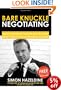 Bare Knuckle Negotiating: Knockout Negotiation Tactics They Won't Teach You At Business School
