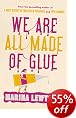 We Are All Made of Glue