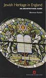 Kadish, Sharman: Jewish Heritage in England: An Architectural Guide