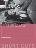 Griffiths, Robin: New Queer Cinema: Beyond the Celluloid Closet Griffiths, Robin: New Queer Cinema: Beyond the Celluloid Closet