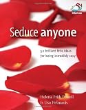 Frith-Powell, Helena: Seduce Anyone Frith-Powell, Helena: Seduce Anyone