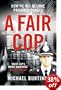 A Fair Cop