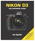 Nikon D3: The Expanded Guide