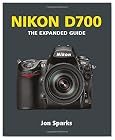 Nikon D700: The Expanded Guide