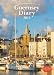 Guernsey Diary 2011: Including Sark, Herm & Alderney